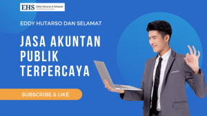 Penyedia Jasa Akuntan Intern dan Ekstern Terpercaya || Eddy Hutarso & Selamat