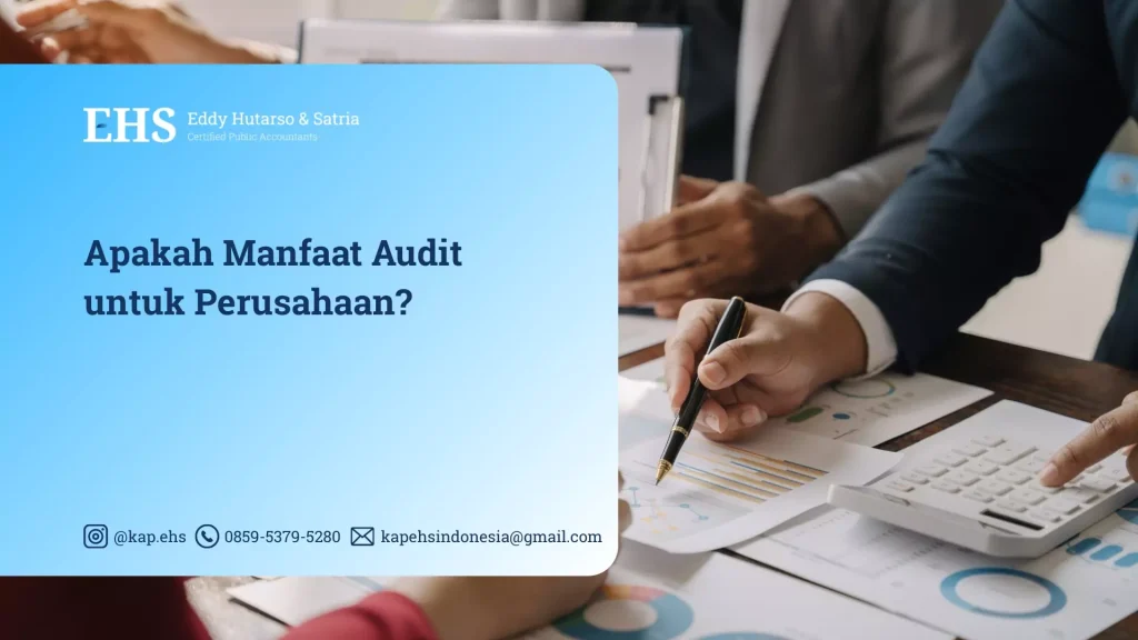 Apakah Manfaat Audit untuk Perusahaan?