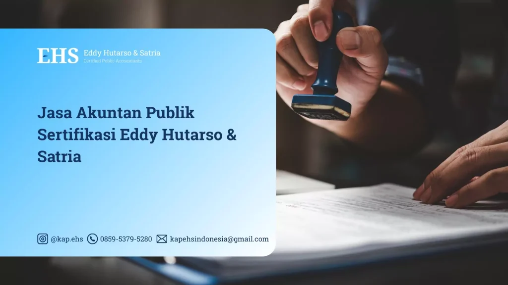 Jasa Akuntan Publik Sertifikasi Eddy Hutarso & Satria
