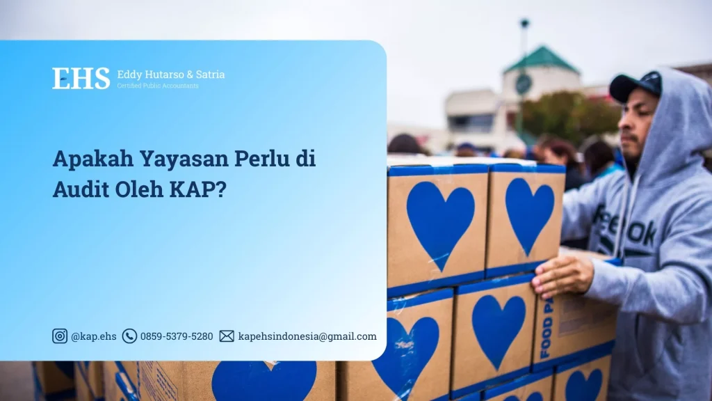 Apakah Yayasan Perlu di Audit Oleh KAP?