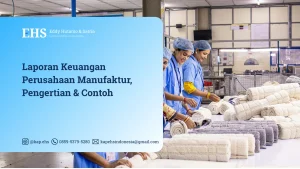 Laporan Keuangan Perusahaan Manufaktur