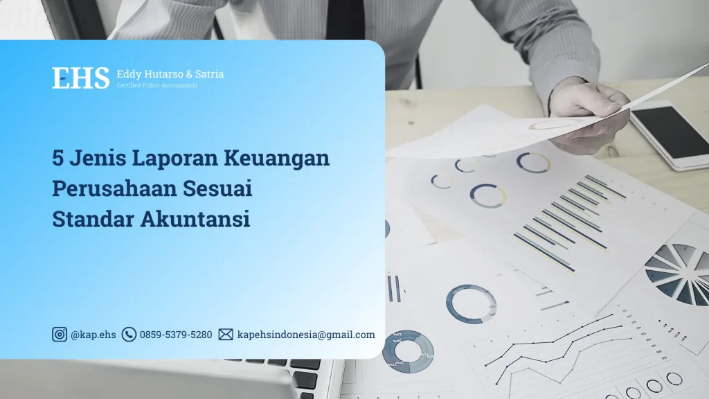 5 Jenis Laporan Keuangan Perusahaan Sesuai Standar Akuntansi