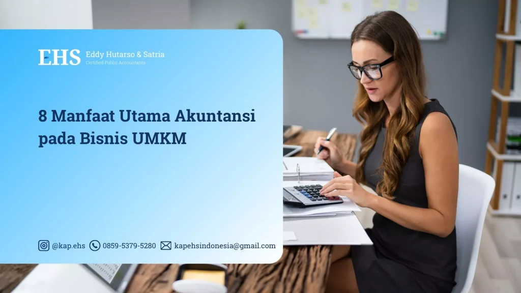 8 Manfaat Utama Akuntansi pada Bisnis UMKM