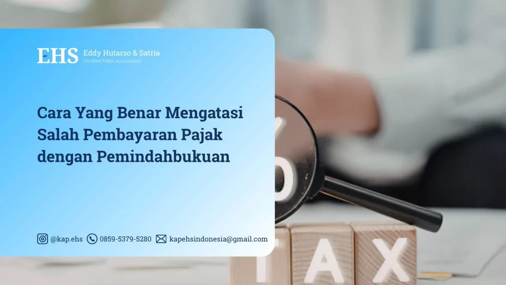 Cara Yang Benar Mengatasi Salah Pembayaran Pajak dengan Pemindahbukuan