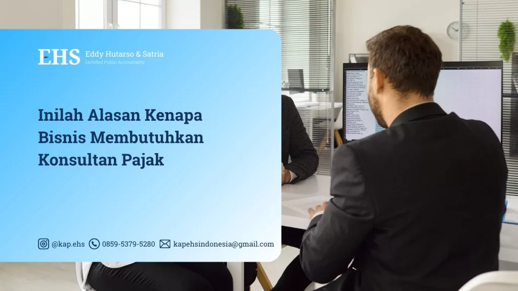 Inilah Alasan Kenapa Bisnis Membutuhkan Konsultan Pajak