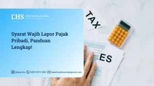 Syarat Wajib Lapor Pajak Pribadi, Panduan Lengkap!
