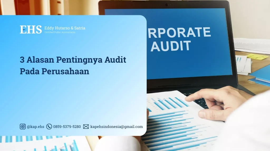 3 Alasan Pentingnya Audit Pada Perusahaan