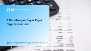 4 Keuntungan Bayar Pajak Bagi Perusahaan