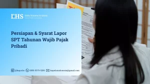 Persiapan & Syarat Lapor SPT Tahunan Wajib Pajak Pribadi