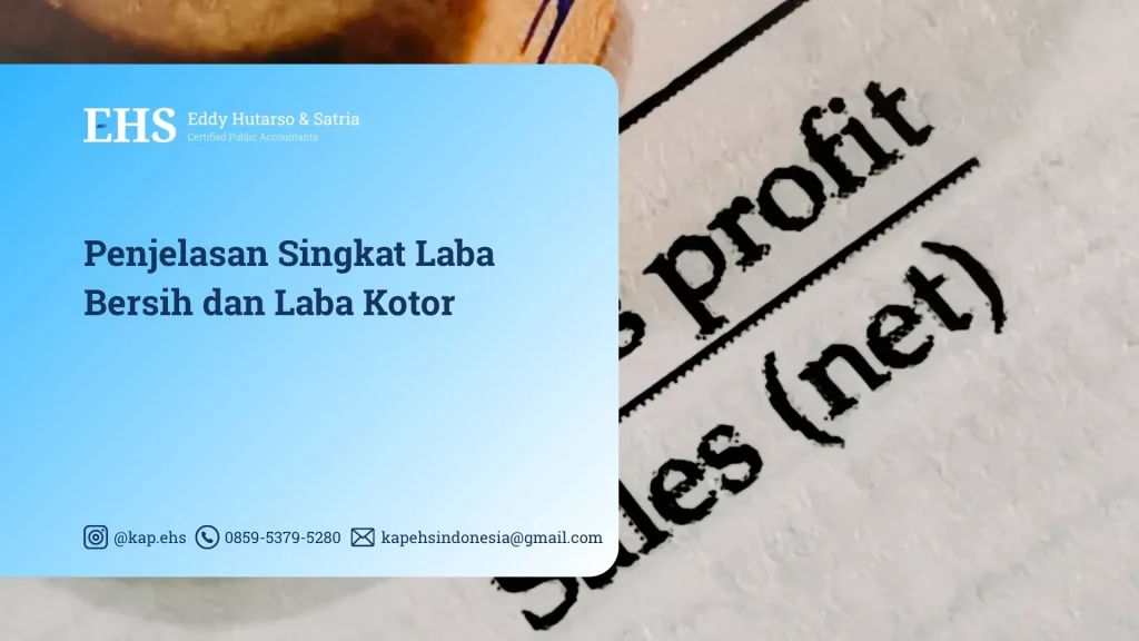 Penjelasan Singkat Laba Bersih dan Laba Kotor